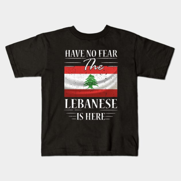 Have No Fear The Lebanese Is Here Kids T-Shirt by silvercoin